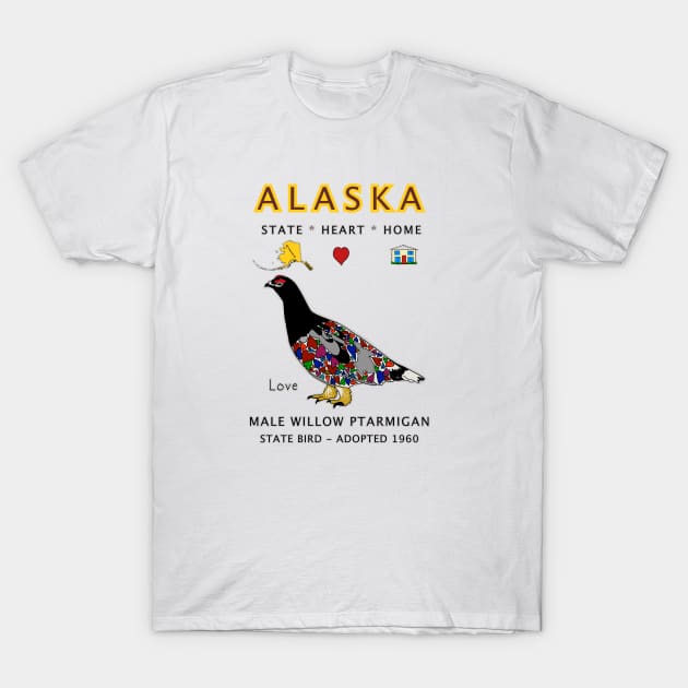 Alaska, Male Willow Ptarmigan, Love, Valentines Day, State, Heart, Home T-Shirt by cfmacomber